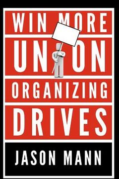 portada win more union organizing drives (en Inglés)