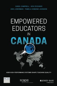 portada Empowered Educators in Canada: How High-Performing Systems Shape Teaching Quality (en Inglés)