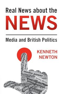 portada Real News About the News: Media and British Politics (en Inglés)