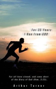 portada For 35 Years i ran From god (in English)