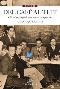 portada Del Cafe al Tuit Literatura Digital una Nueva Vanguardia