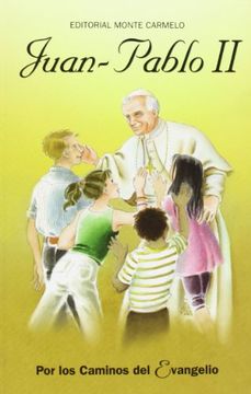 Juan Pablo II: Por los caminos del Evangelio (Gente Menuda)
