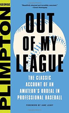 portada Out of my League: The Classic Account of an Amateur's Ordeal in Professional Baseball (en Inglés)