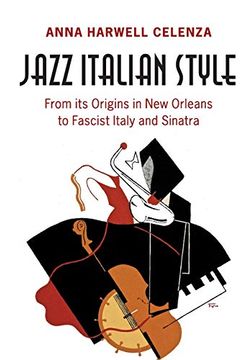 portada Jazz Italian Style: From its Origins in new Orleans to Fascist Italy and Sinatra (in English)
