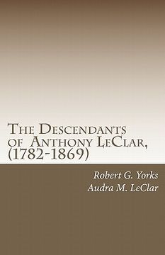 portada the descendants of anthony leclar, (1782-1869) (en Inglés)