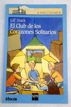 Libro El club de los corazones solitarios, Stark, Ulf, ISBN 51767998.  Comprar en Buscalibre