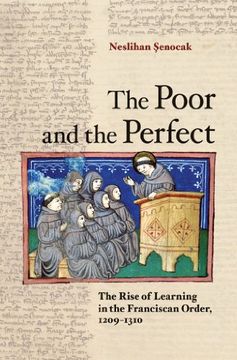 portada The Poor and the Perfect: The Rise of Learning in the Franciscan Order, 1209-1310 (en Inglés)