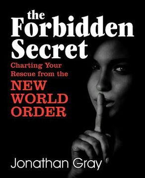 portada the forbidden secret: how to survive what the elite have planned for you (en Inglés)