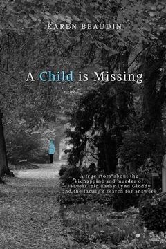 portada A Child is Missing: A True Story (en Inglés)