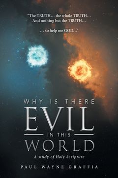 portada Why Is There Evil in This World: A Study of Holy Scripture (in English)