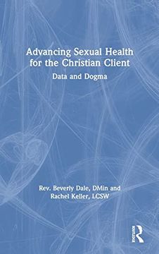 portada Advancing Sexual Health for the Christian Client: Data and Dogma (en Inglés)