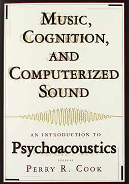 portada Music, Cognition, and Computerized Sound: An Introduction to Psychoacoustics (The mit Press) (in English)