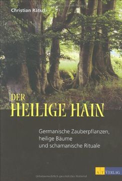 portada Der heilige Hain: Germanische Zauberpflanzen, heilige Bäume und schamanische Rituale (in German)