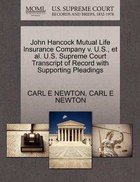 portada john hancock mutual life insurance company v. u.s., et al. u.s. supreme court transcript of record with supporting pleadings (en Inglés)