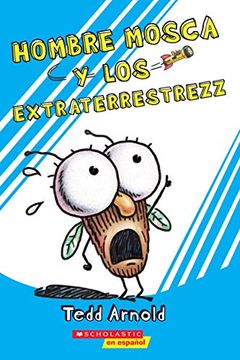 portada Hombre Mosca y los Extraterrestrezz (Fly guy and the Alienzz)
