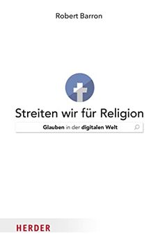 portada Streiten wir für Religion: Glauben in der Digitalen Welt (en Alemán)