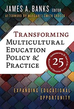 portada Transforming Multicultural Education Policy and Practice: Expanding Educational Opportunity (Multicultural Education Series) (en Inglés)