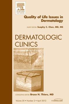 portada Quality of Life Issues in Dermatology, an Issue of Dermatologic Clinics: Volume 30-2 (en Inglés)
