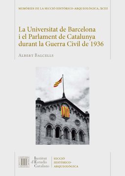 portada La Universitat de Barcelona i el Parlament de Catalunya Durant la Guerra Civil de 1936