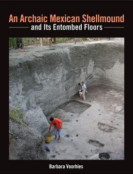 portada An N Archaic Mexican Shellmound and Its Entombed Floors (en Inglés)
