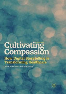 portada Cultivating Compassion: How Digital Storytelling Is Transforming Healthcare (en Inglés)