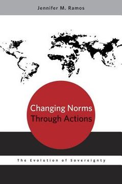 portada changing norms through actions: the evolution of sovereignty (en Inglés)
