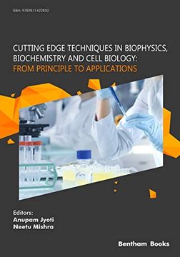 portada Cutting Edge Techniques in Biophysics, Biochemistry and Cell Biology: From Principle to Applications: From Principle to Applications: (in English)