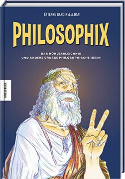 portada Philosophix: Das Höhlengleichnis und Andere Große Philosophische Ideen. Graphic Novel (en Alemán)