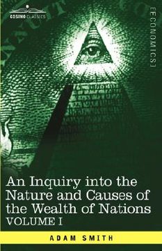 portada an inquiry into the nature and causes of the wealth of nations: vol. i (en Inglés)