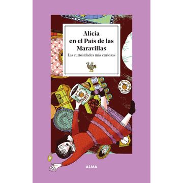 portada Alicia En El País de Las Maravillas: Las Curiosidades Más Curiosas (in Spanish)