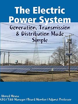 portada The Electric Power System: Generation, Transmission & Distribution Made Simple (en Inglés)
