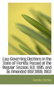 portada law governing elections in the state of florida: passed at the regular session, a.d. 1895, and as am (in English)