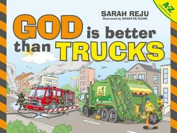 portada God Is Better Than Trucks: A-Z Alphabetical Book (en Inglés)