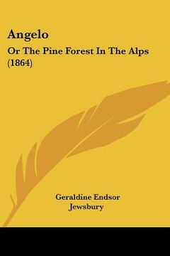 portada angelo: or the pine forest in the alps (1864) (en Inglés)