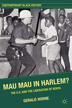 portada Mau mau in Harlem? The U. S. And the Liberation of Kenya (Contemporary Black History) (in English)
