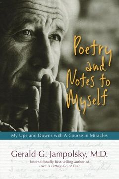 portada Poetry and Notes to Myself: My Ups and Downs with A Course in Miracles