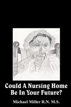 portada Could a Nursing Home be in your Future? (en Inglés)