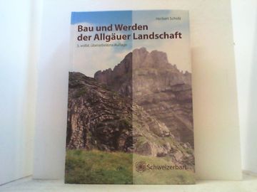 portada Bau und Werden der Allgäuer Landschaft. Alpen und Schwäbisches Alpenvorland Zwischen Ammer und Bodensee. Eine Süddeutsche Erd- und Landschaftsgeschichte. (in German)