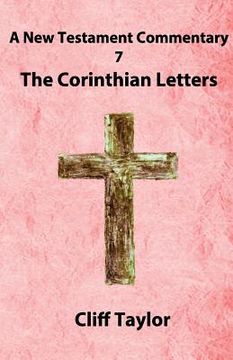 portada New Testament Commentary - 7 - The Corinthian Letters (en Inglés)