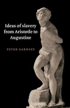 portada Ideas of Slavery From Aristotle to Augustine Paperback (The w. B. Stanford Memorial Lectures) (en Inglés)