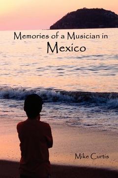 portada memories of a musician in mexico (en Inglés)