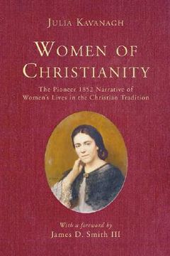 portada women of christianity: the pioneer 1852 narrative of women's lives in the christian tradition (in English)