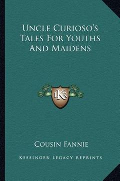 portada uncle curioso's tales for youths and maidens (en Inglés)