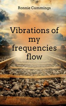 portada Vibrations of my frequencies flow (in English)