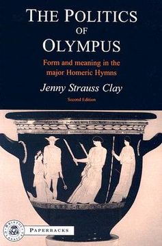 portada the politics of olympus: form and meaning in the major homeric hymns (en Inglés)