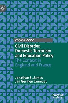 portada Civil Disorder, Domestic Terrorism and Education Policy: The Context in England and France (en Inglés)