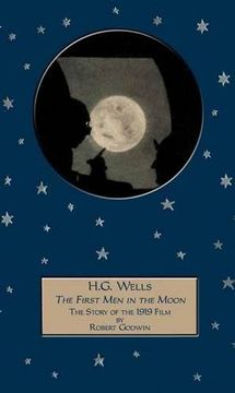 portada H G Wells' The First Men in the Moon': The Story of the 1919 Film