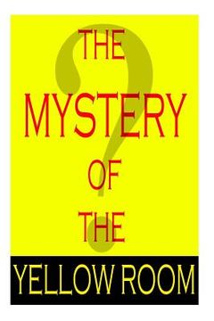 portada The Mystery Of The Yellow Room (en Inglés)
