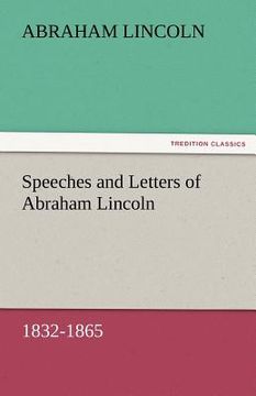portada speeches and letters of abraham lincoln, 1832-1865 (en Inglés)