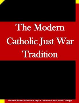 portada The Modern Catholic Just War Tradition (en Inglés)